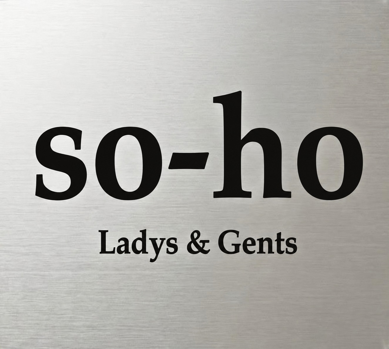 so-ho Ladys & Gents の実際の看板
